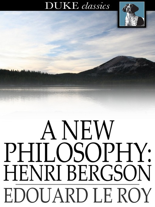 Title details for A New Philosophy by Edouard Le Roy - Available